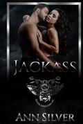 Jackass: Silver Shadows MC by Ann Silver