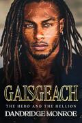 Gaisgeach: The Hero and the Hellion by Dandridge Monroe