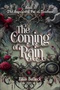 The Coming of Rain (The Angels and Fae of Tenebrea #1) by Ellie Bullock