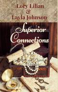 Superior Connections: A Pride and Prejudice Variation by Lory Lilian