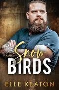 Snowbirds: A Reclaimed Hearts Novella by Elle Keaton