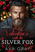 Valentine's with the Silver Fox: An Age Gap Pregnancy Romance by Ava Gray