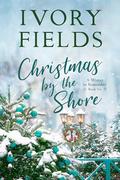 Christmas By The Shore by Ivory Fields