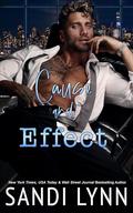 Cause and Effect: Hamilton Brothers Series, Book Two by Sandi Lynn