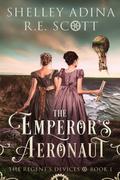 The Emperor’s Aeronaut by Shelley Adina, R.E. Scott