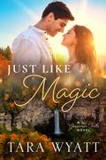 Just Like Magic (Gossamer Falls #1) by Tara Wyatt