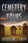 Cemetery Tours by Jacqueline E. Smith