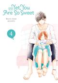 And Yet, You Are So Sweet, Vol. 4 (なのに、千輝くんが甘すぎる。 [Na no ni, Chigira-kun ga Amasugiru.] #4) by Kujira Anan