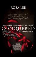 Conquered: A Highgate Preparatory Academy Compendium by Rosa Lee