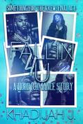 Fallin 4 U: A Hood Romance Story by Adia Stribling
