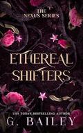 Ethereal Shifters (The Nexus #3) by G. Bailey