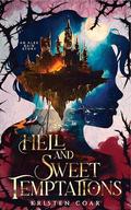 Hell and Sweet Temptations (Alex Bain #4) by Kristen Coar