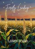 Firefly Landing by Lauren Noard