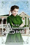 The Abandoned Bride by Karen Kirst