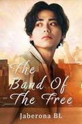 The Band of the Free (Flawed Ones #2) by Jaberona B.L.