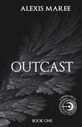 Outcast: A Nephilim Novel by Alexis Maree