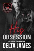 His Obsession: A Dark Paranormal Mafia Romance by Delta James