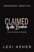 Claimed by the Bratva by Lexi Asher