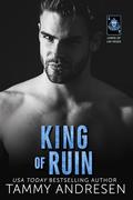 King of Ruin by Tammy Andresen