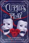 Cupid's Play (The Love Gods #2) by Lila Sparks