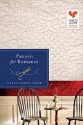 Pattern for Romance (Quilts of Love #8) by Carla Olson Gade