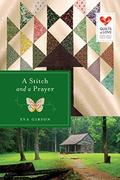 A Stitch and a Prayer (Quilts of Love #18) by Eva Gibson