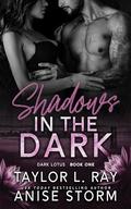 Shadows in the Dark by Anise Storm, Taylor L. Ray