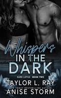 Whispers in the Dark (Dark Lotus Trilogy #2) by Taylor L. Ray