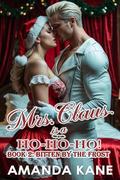Mrs. Claus is a Ho-Ho-Ho: Bitten by the Frost - A Christmas Holiday Steamy Romance Erotica by Amanda Kane