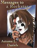 Messages to a Rock Star by Autumn Daniels