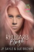 Rhubarb Blush (The Rhubarb Effect #5) by Sue Brown