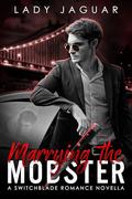 Marrying The Mobster by Jayne Lockwood