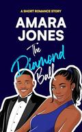 The Diamond Ball: Friends to Lovers Short by Amara Jones