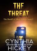 The Threat (The Sheriff of Misty Hollow #2) by Cynthia Hickey