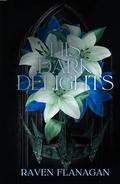 His Dark Delights by Raven Flanagan