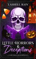 Little Horrors & Deceptions (Dark Holiday #2) by Lashell Rain