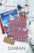 Tis the Season of Wicked Deeds (A Holiday romance #1) by Simran