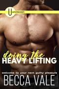 Doing the Heavy Lifting by Becca Vale