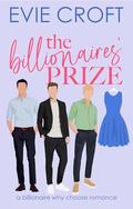 The Billionaires' Prize (The Heiress Merger #2) by Evie Croft