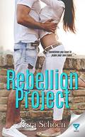 Rebellion Project (R is for Rebellion #1) by Sara Schoen