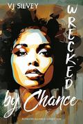 Wrecked by Chance: A Second Chance Shifter Romance by V.J. Silvey
