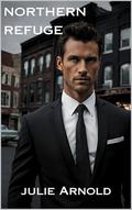 Northern Refuge: Christian Romantic Suspense by Julie Arnold