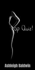 Pop Quiz! by Ashleigh Baldwin