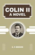 Colin II by E.F. Benson