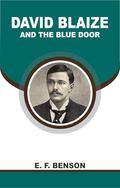 David Blaize and the Blue Door (David Blaize #2) by E.F. Benson