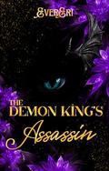 The Demon King's Assassin (The Demons of Kinzlea #6) by Ever Eri