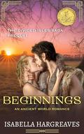 Beginnings: an Ancient World Romance by Isabella Hargreaves