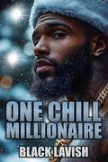 One Chill Millionaire by Black Lavish