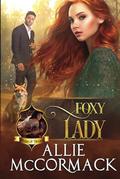 Foxy Lady: A Magical Shapeshifter Romance by Allie McCormack