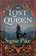 The Lost Queen (The Lost Queen #1) by Signe Pike